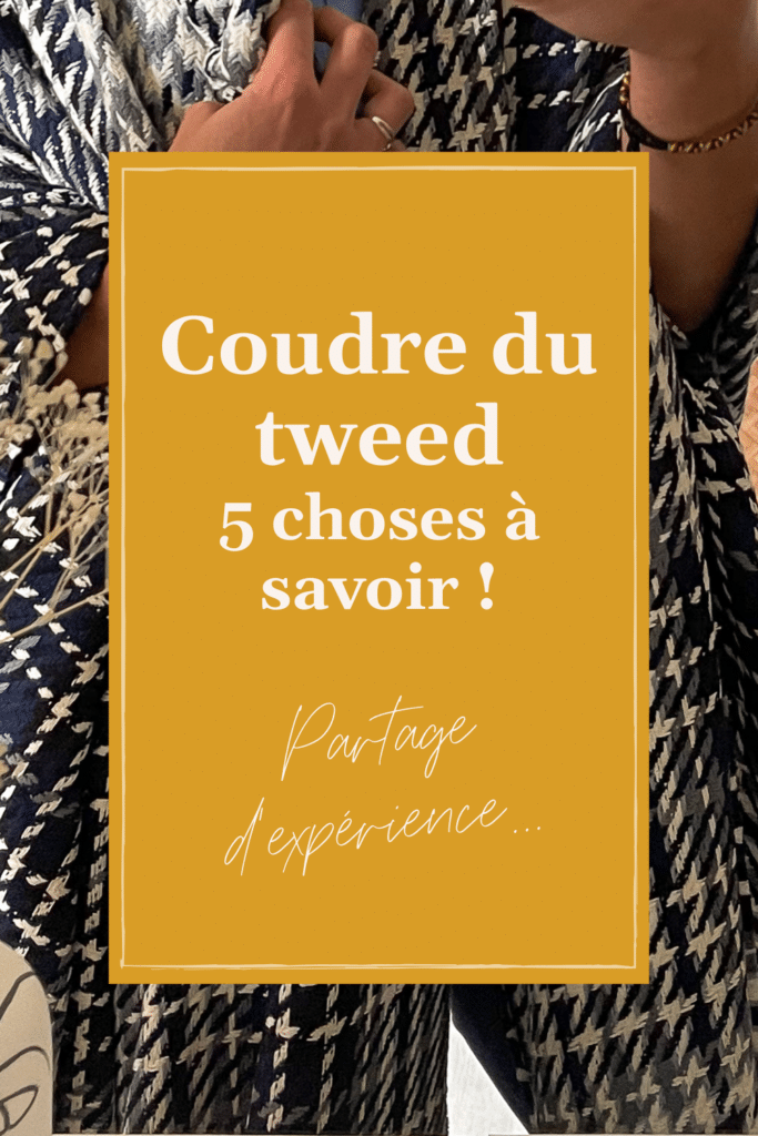 Coudre du tweed : 5 choses à savoir par My little Black Dress